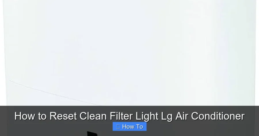 How to Reset Clean Filter Light Lg Air Conditioner