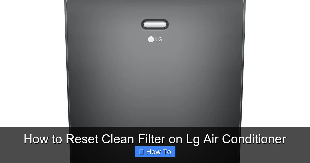 How to Reset Clean Filter on Lg Air Conditioner