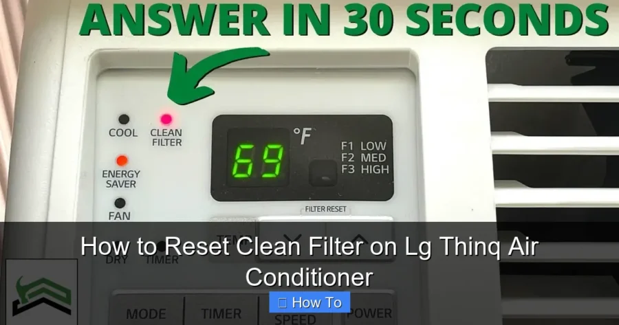 How to Reset Clean Filter on Lg Thinq Air Conditioner