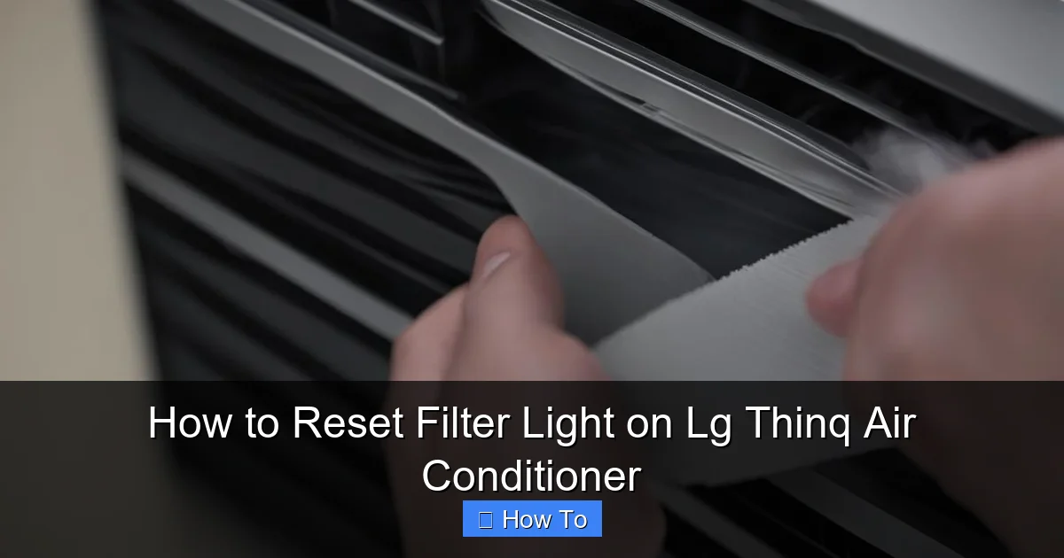 How to Reset Filter Light on Lg Thinq Air Conditioner