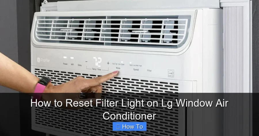How to Reset Filter Light on Lg Window Air Conditioner
