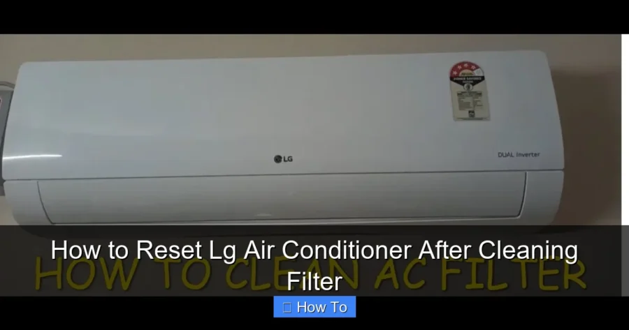 How to Reset Lg Air Conditioner After Cleaning Filter