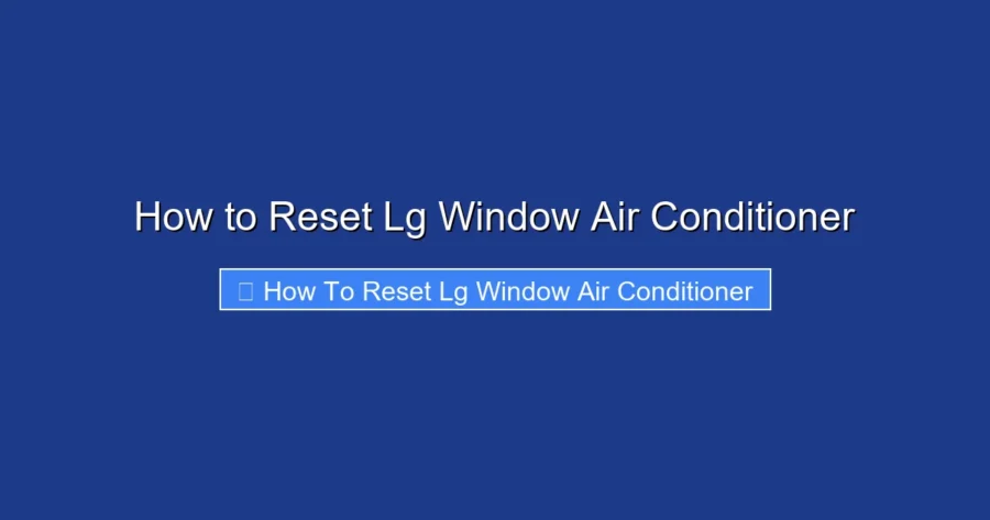 How to Reset Lg Window Air Conditioner