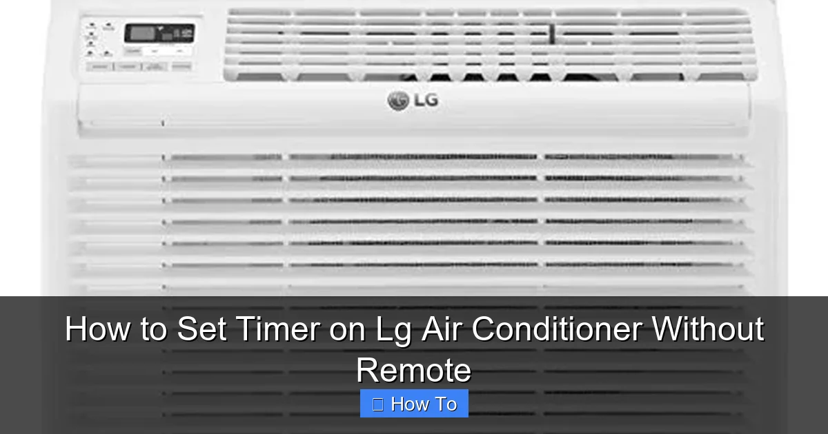 How to Set Timer on Lg Air Conditioner Without Remote