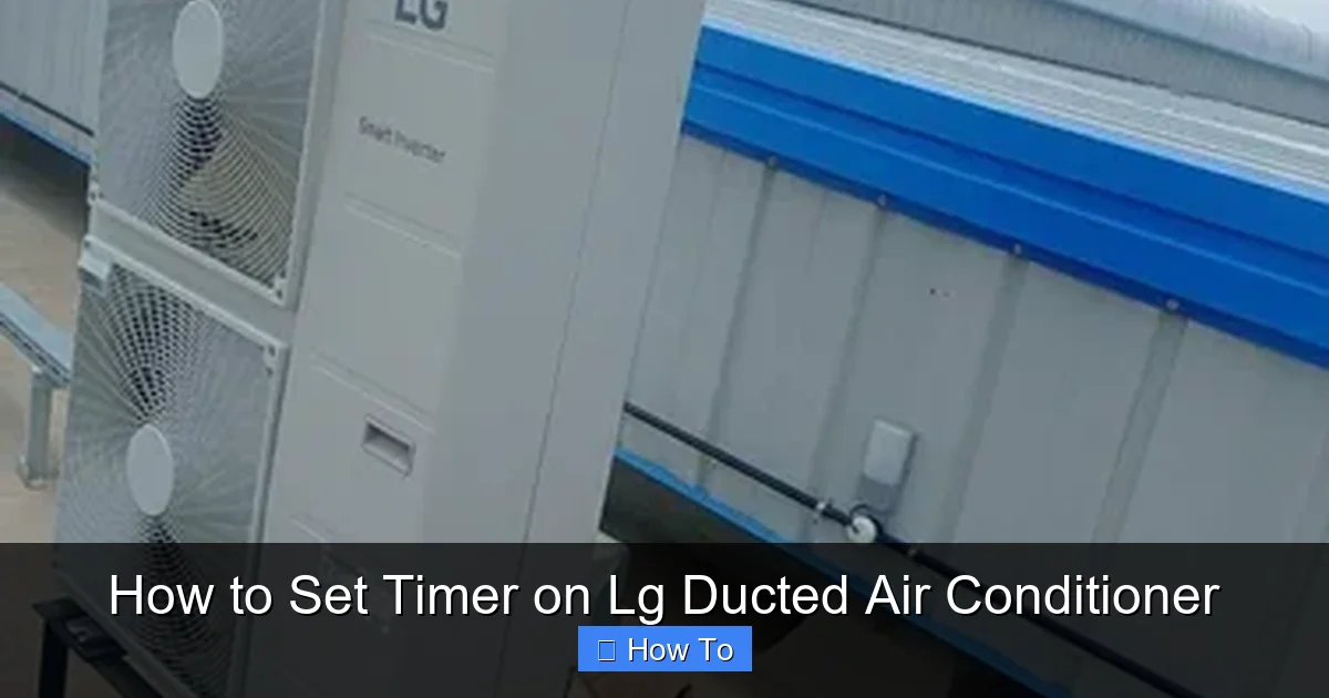How to Set Timer on Lg Ducted Air Conditioner