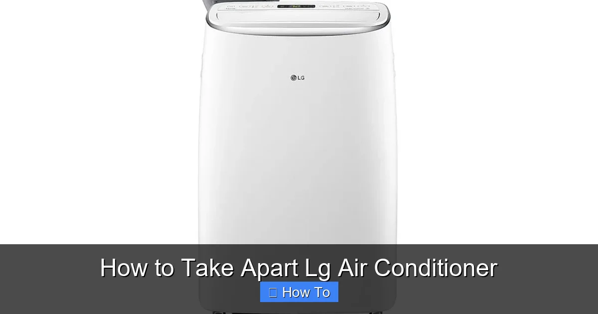 How to Take Apart Lg Air Conditioner