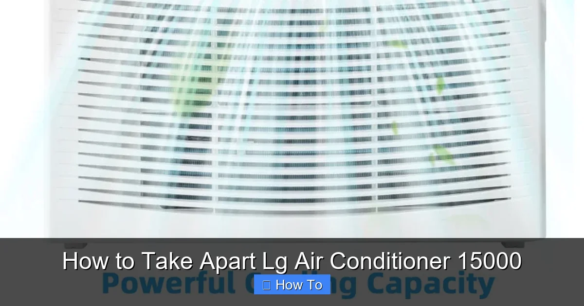 How to Take Apart Lg Air Conditioner 15000