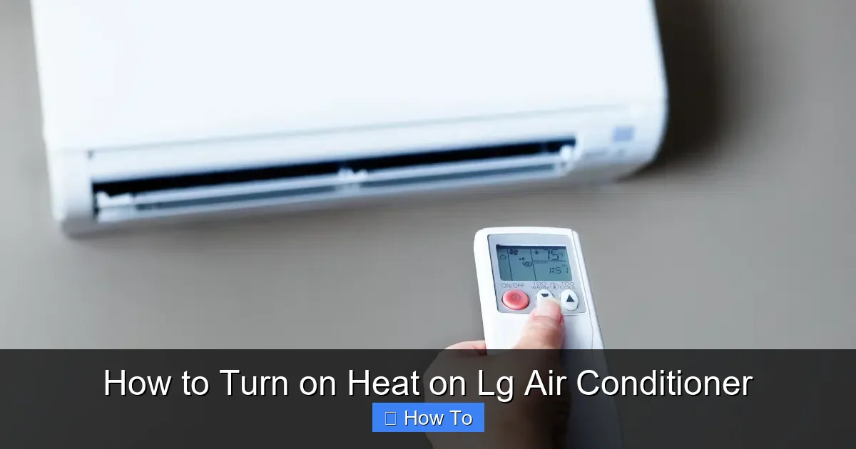 How to Turn on Heat on Lg Air Conditioner