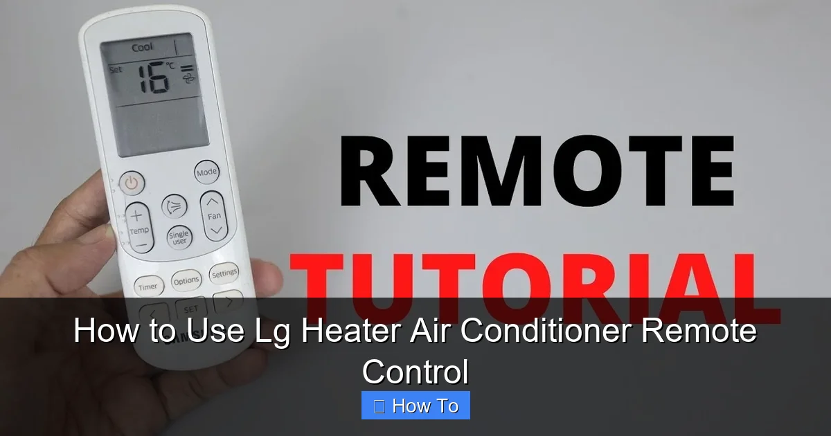 How to Use Lg Heater Air Conditioner Remote Control