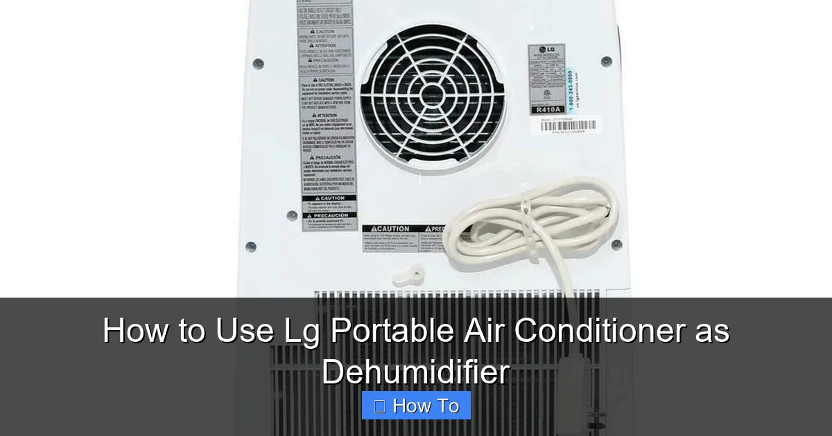 How to Use Lg Portable Air Conditioner as Dehumidifier