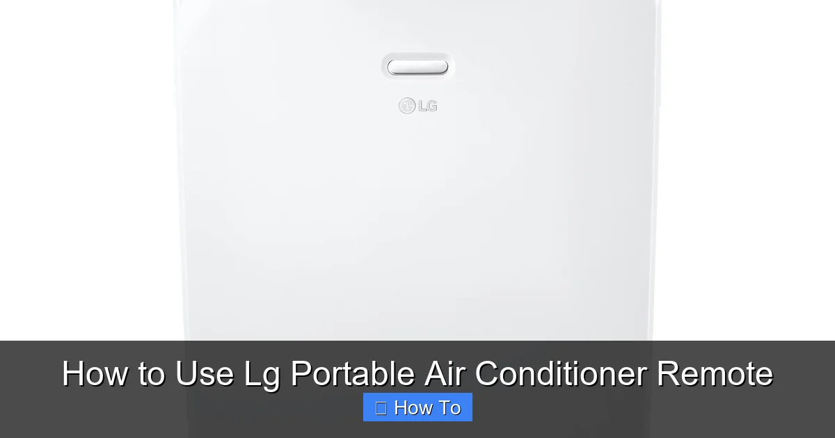 How to Use Lg Portable Air Conditioner Remote