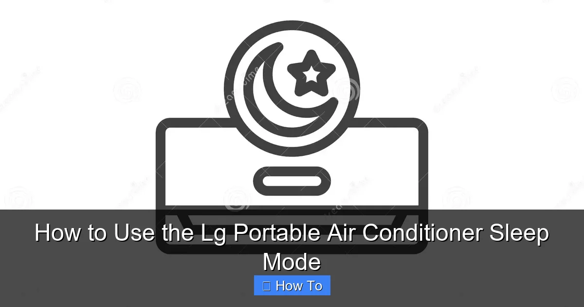 How to Use the Lg Portable Air Conditioner Sleep Mode
