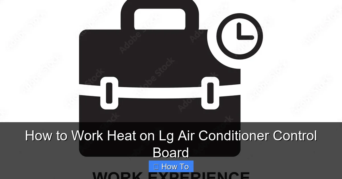 How to Work Heat on Lg Air Conditioner Control Board