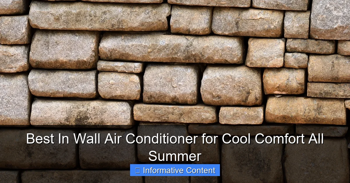 Best In Wall Air Conditioner for Cool Comfort All Summer