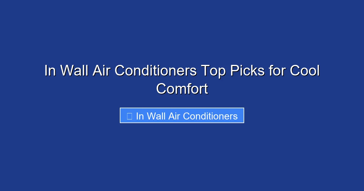 In Wall Air Conditioners Top Picks for Cool Comfort