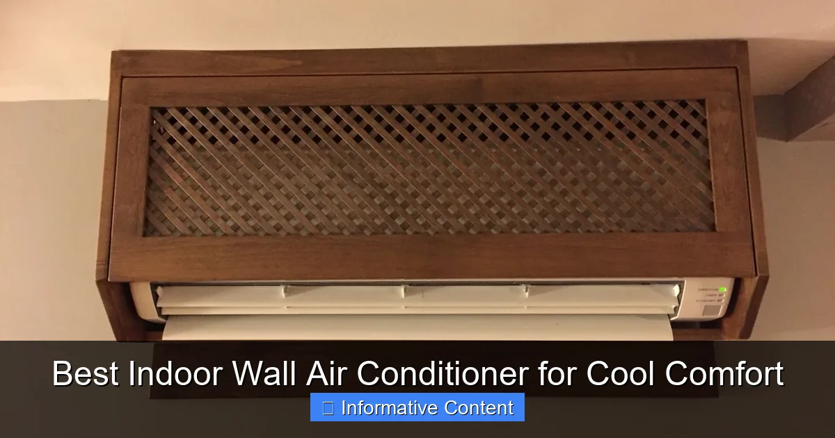 Best Indoor Wall Air Conditioner for Cool Comfort
