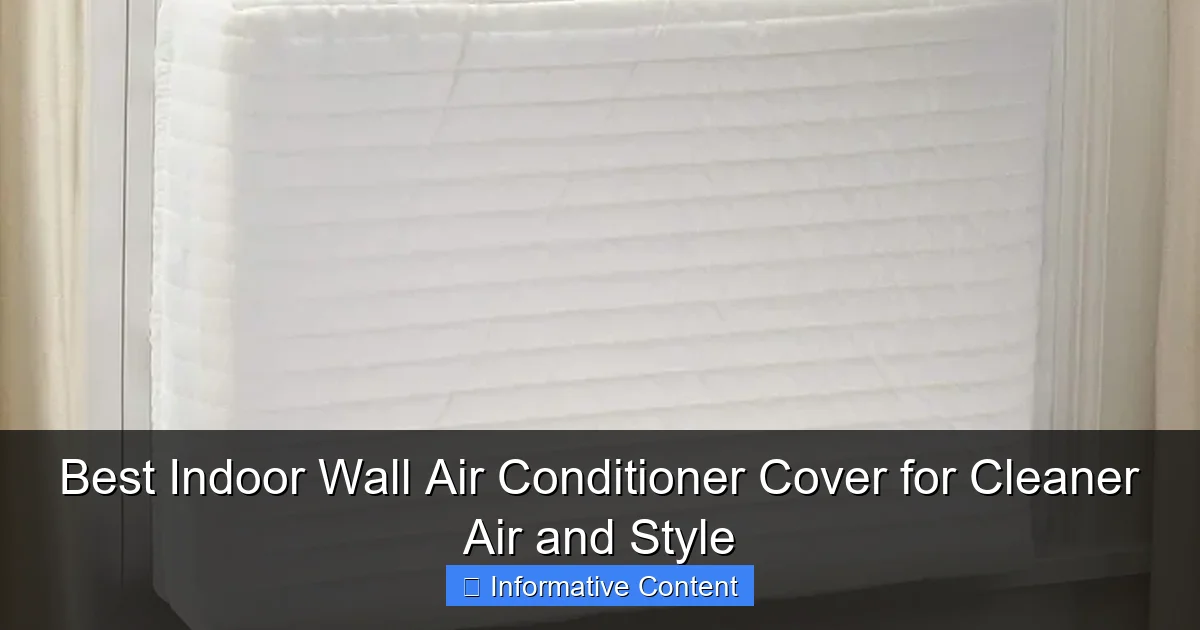 Best Indoor Wall Air Conditioner Cover for Cleaner Air and Style