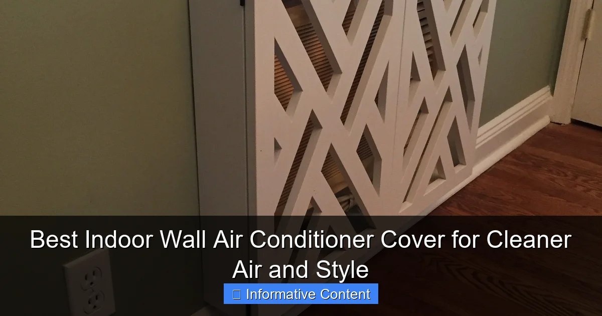 Best Indoor Wall Air Conditioner Cover for Cleaner Air and Style