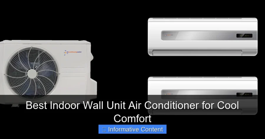 Best Indoor Wall Unit Air Conditioner for Cool Comfort