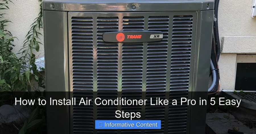 How to Install Air Conditioner Like a Pro in 5 Easy Steps