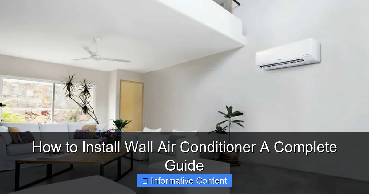 How to Install Wall Air Conditioner A Complete Guide