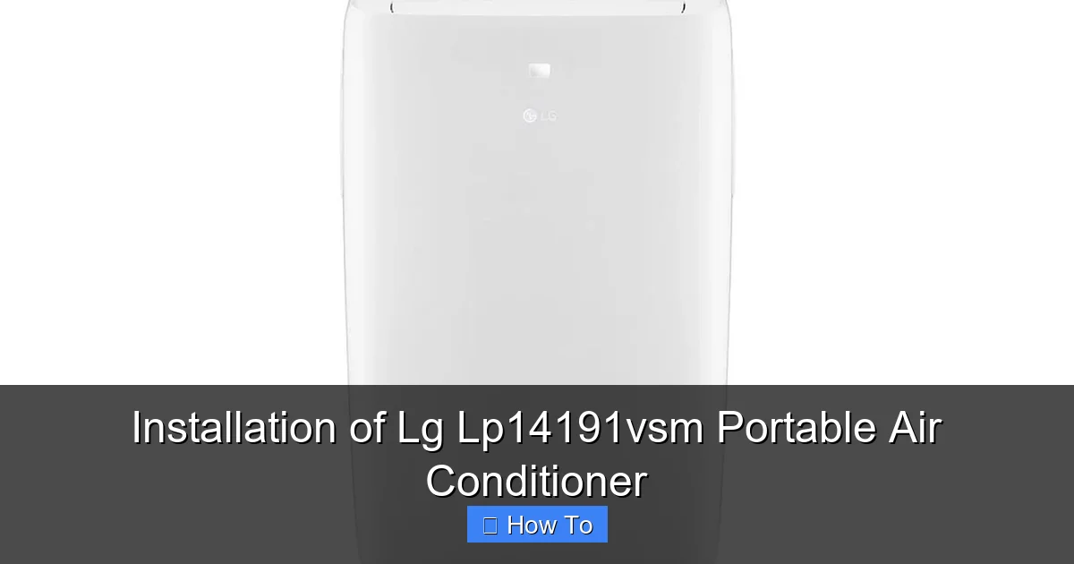 Installation of Lg Lp14191vsm Portable Air Conditioner