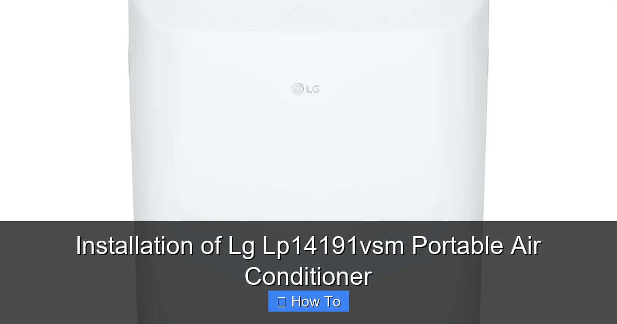 Installation of Lg Lp14191vsm Portable Air Conditioner