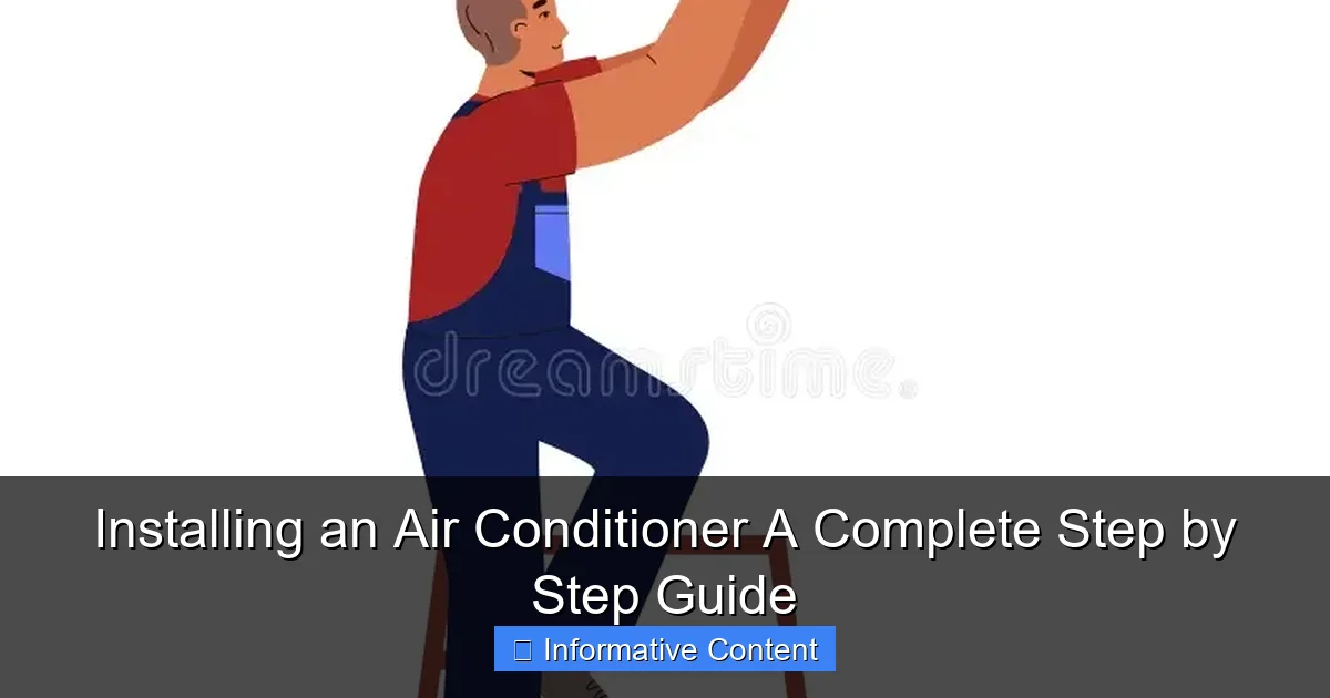 Installing an Air Conditioner A Complete Step by Step Guide