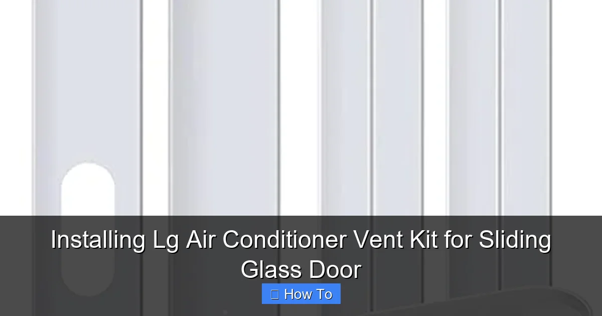 Installing Lg Air Conditioner Vent Kit for Sliding Glass Door