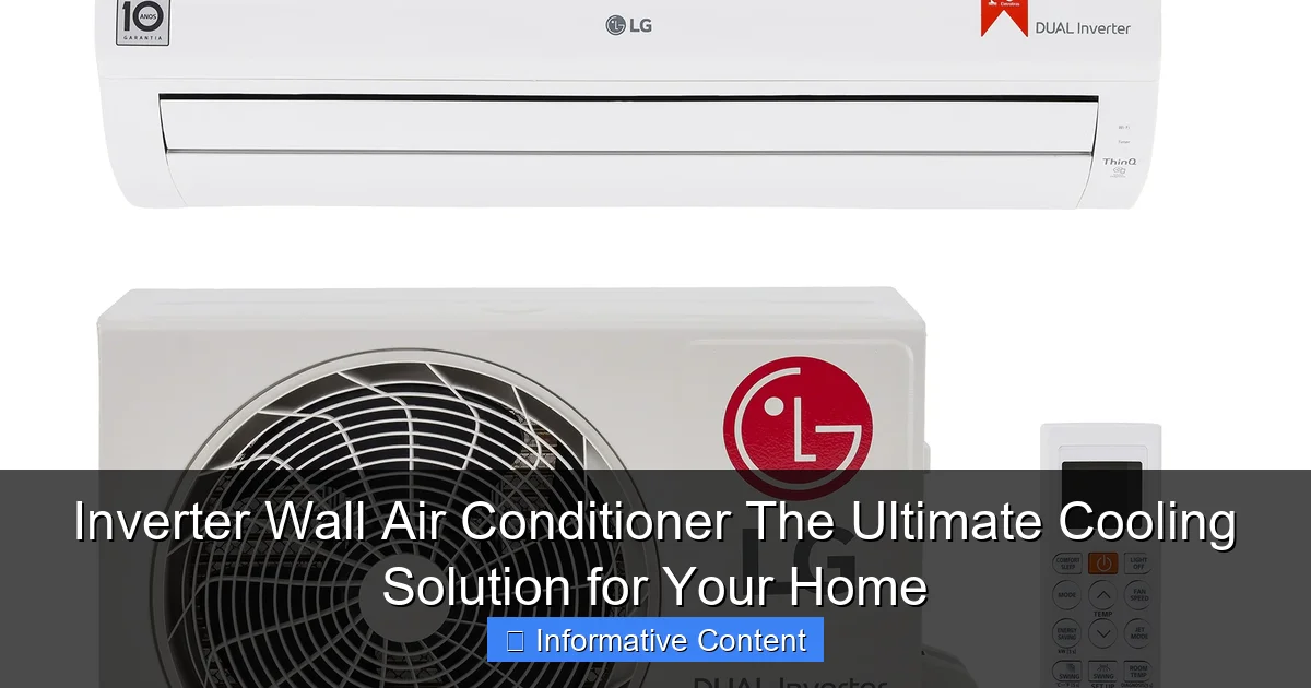 Inverter Wall Air Conditioner The Ultimate Cooling Solution for Your Home