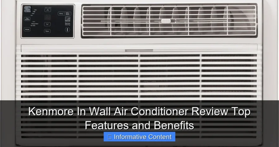 Kenmore In Wall Air Conditioner Review Top Features and Benefits