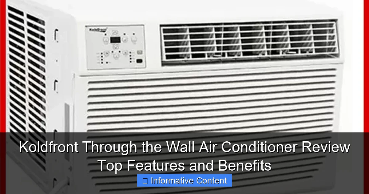 Koldfront Through the Wall Air Conditioner Review Top Features and Benefits