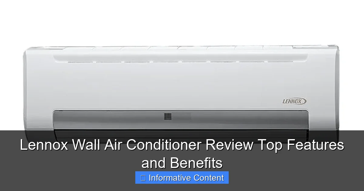 Lennox Wall Air Conditioner Review Top Features and Benefits