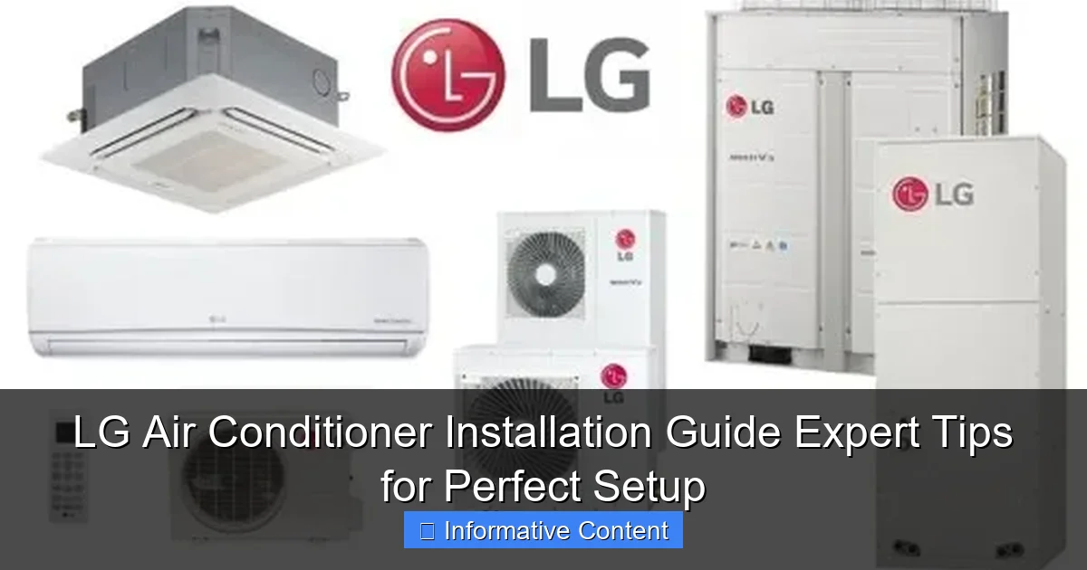LG Air Conditioner Installation Guide Expert Tips for Perfect Setup