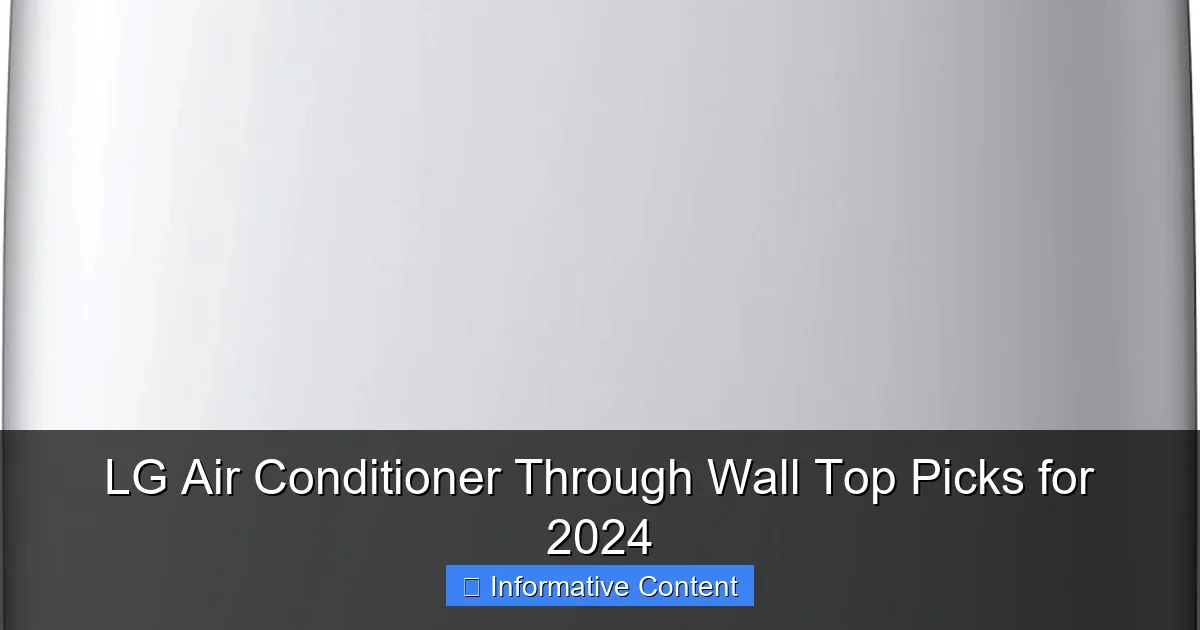 LG Air Conditioner Through Wall Top Picks for 2024