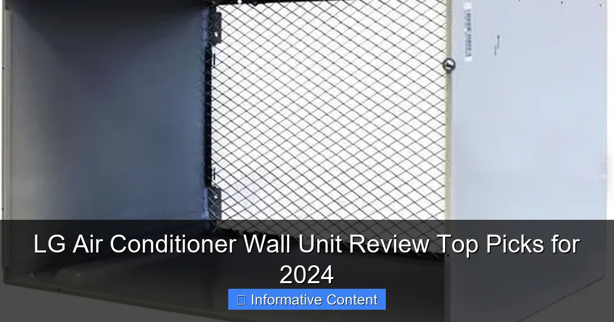 LG Air Conditioner Wall Unit Review Top Picks for 2024
