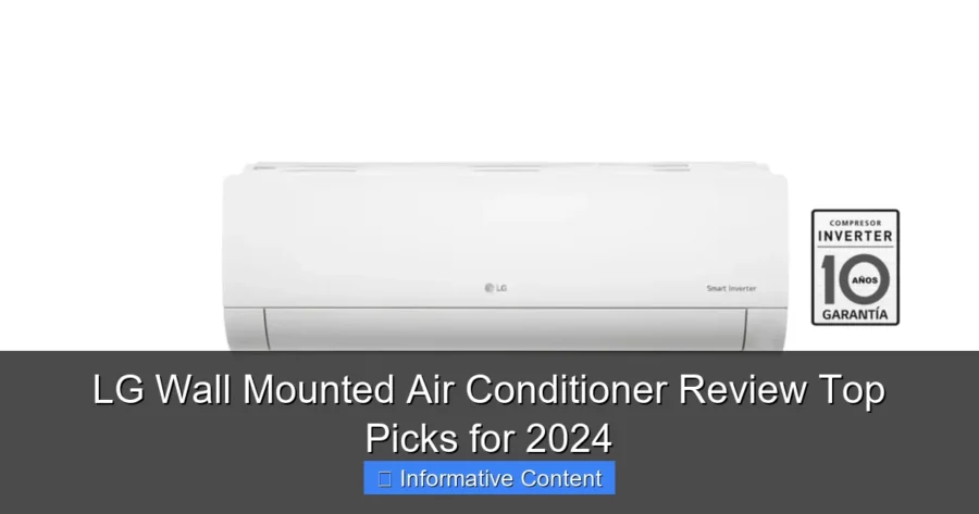 LG Wall Mounted Air Conditioner Review Top Picks for 2024
