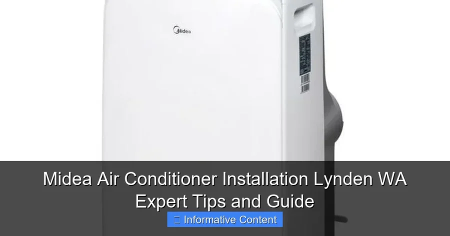 Midea Air Conditioner Installation Lynden WA Expert Tips and Guide