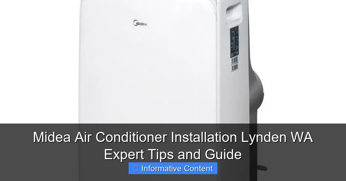 Midea Air Conditioner Installation Lynden WA Expert Tips and Guide