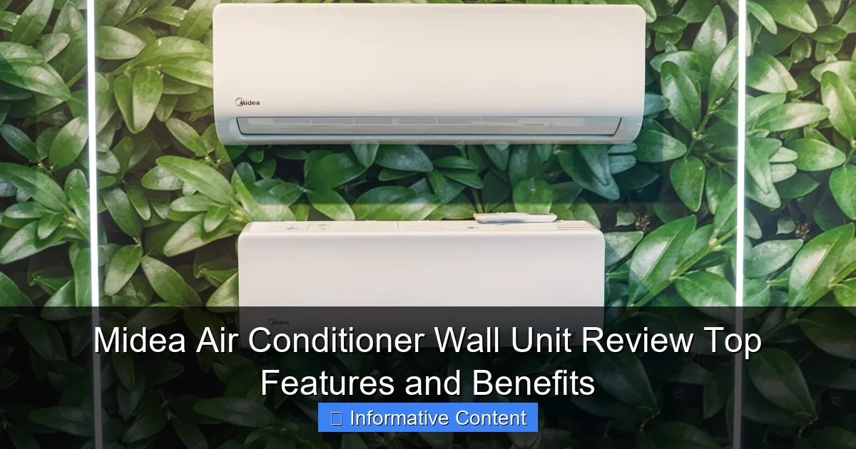 Midea Air Conditioner Wall Unit Review Top Features and Benefits
