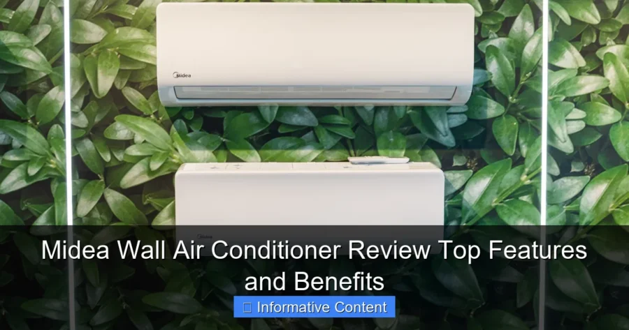 Midea Wall Air Conditioner Review Top Features and Benefits
