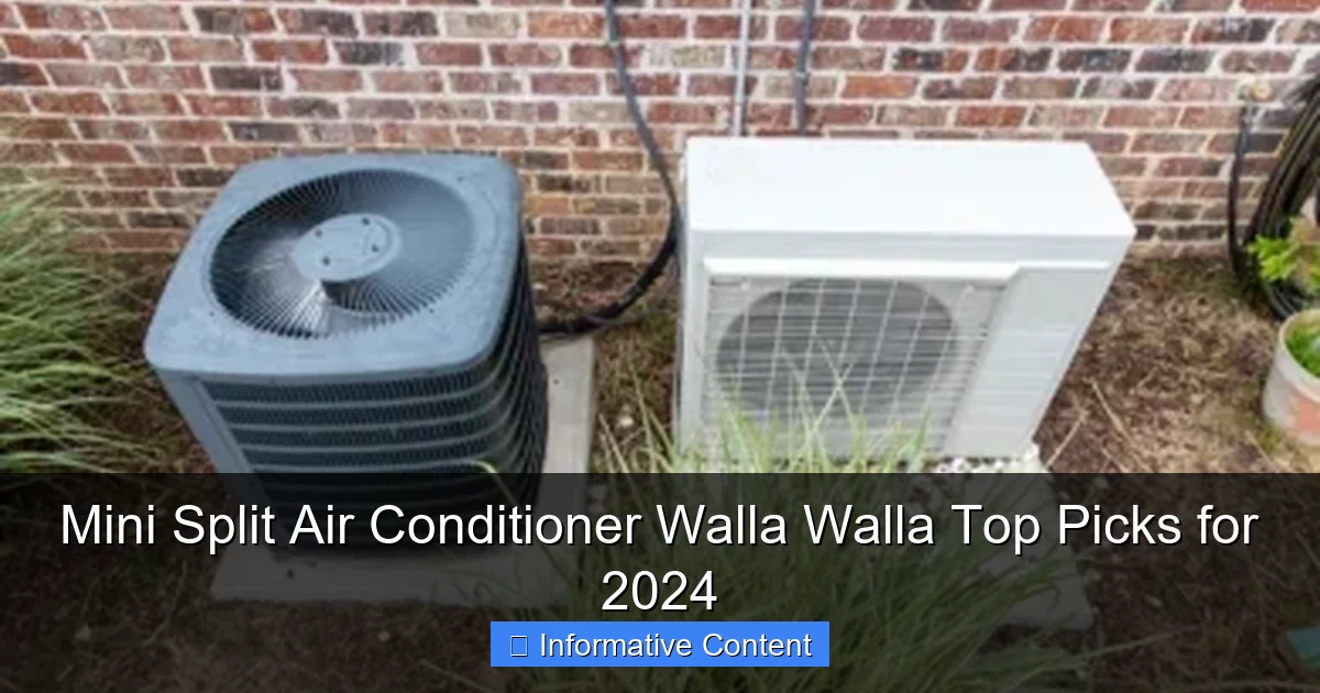 Mini Split Air Conditioner Walla Walla Top Picks for 2024