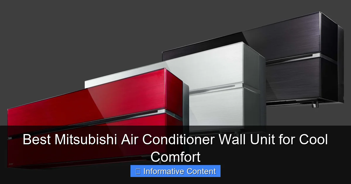 Best Mitsubishi Air Conditioner Wall Unit for Cool Comfort