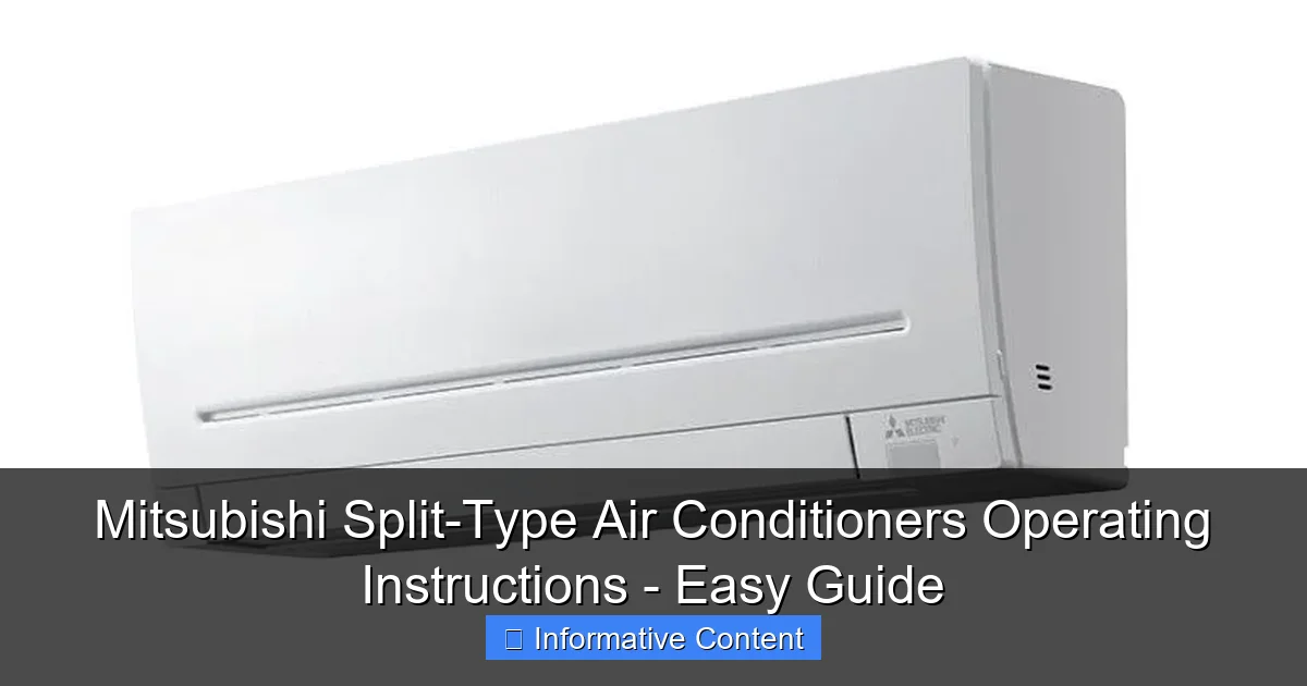 Mitsubishi Split-Type Air Conditioners Operating Instructions - Easy Guide