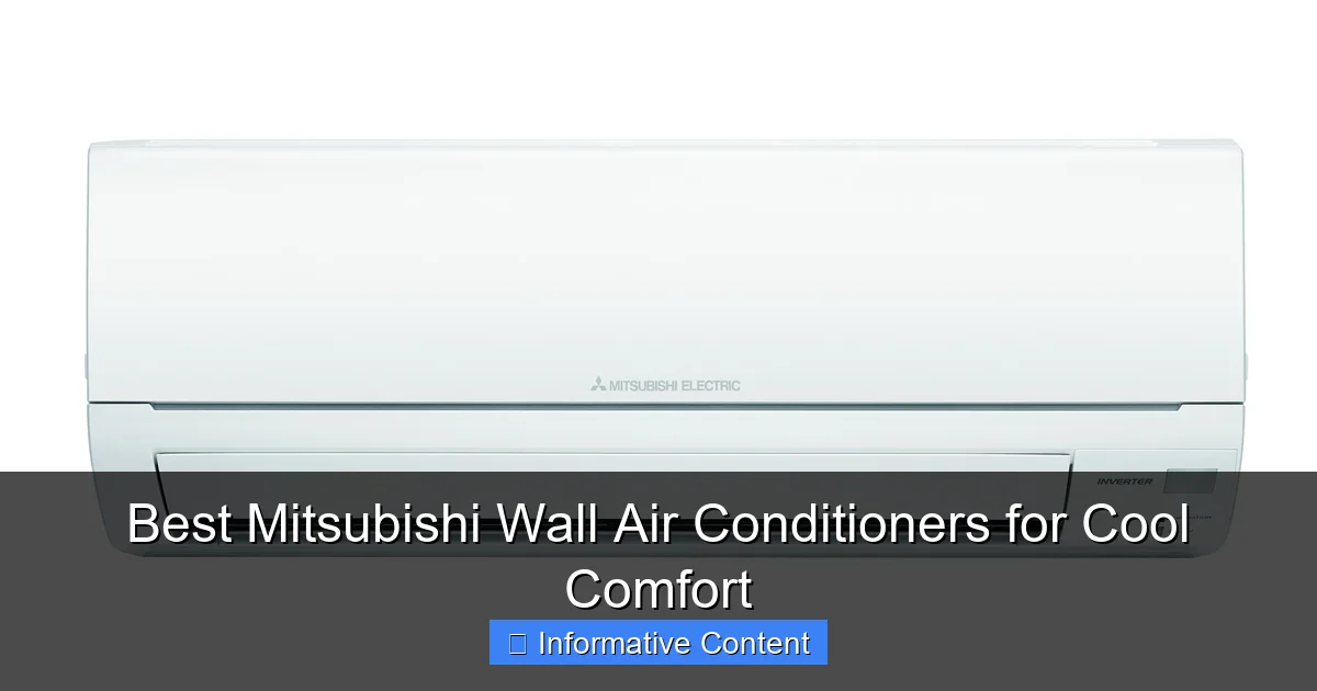 Best Mitsubishi Wall Air Conditioners for Cool Comfort