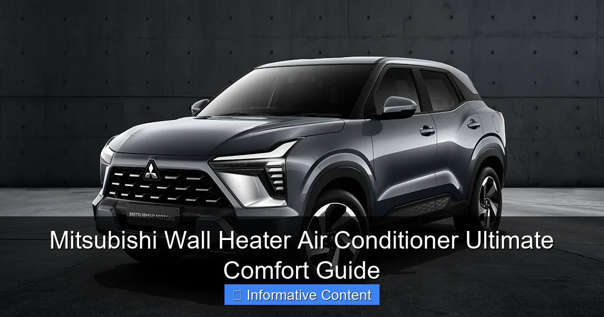 Mitsubishi Wall Heater Air Conditioner Ultimate Comfort Guide