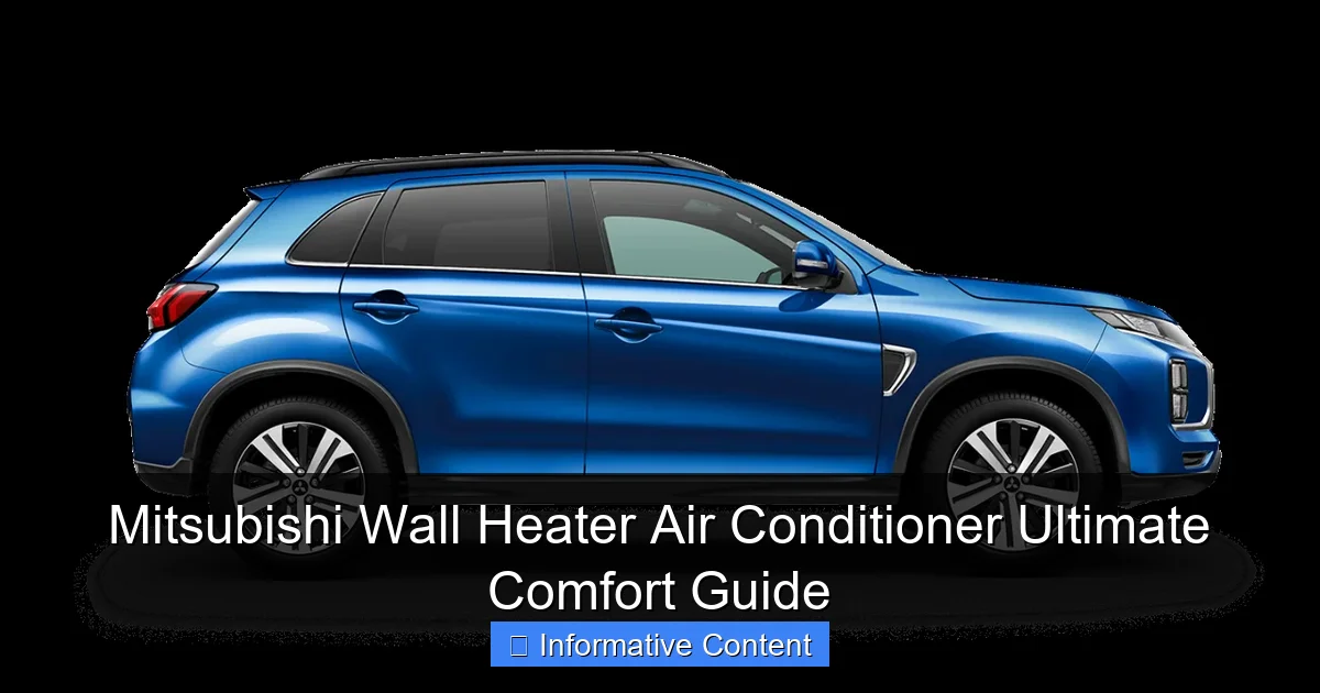 Mitsubishi Wall Heater Air Conditioner Ultimate Comfort Guide