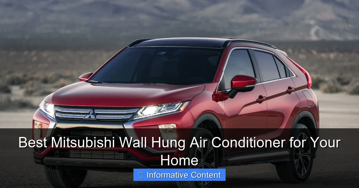 Best Mitsubishi Wall Hung Air Conditioner for Your Home
