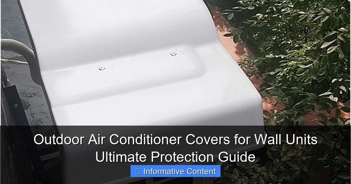 Outdoor Air Conditioner Covers for Wall Units Ultimate Protection Guide