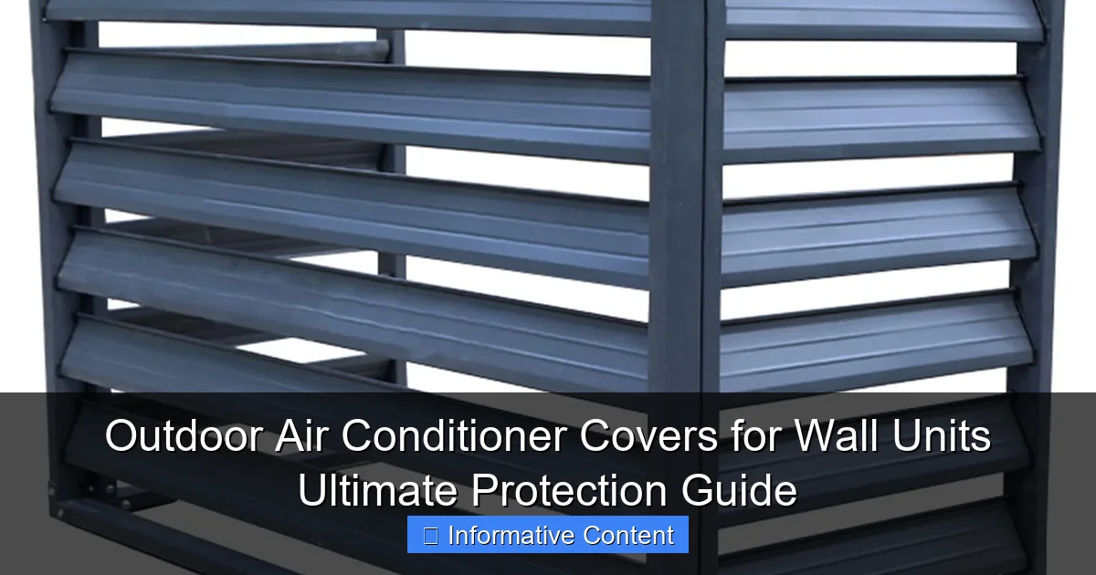 Outdoor Air Conditioner Covers for Wall Units Ultimate Protection Guide